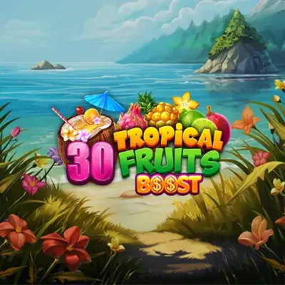 30 Tropical Fruits Boost